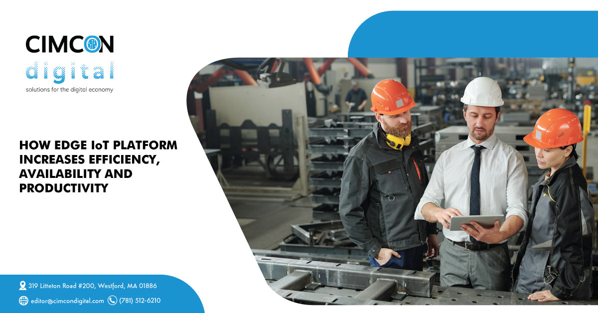 How Edge IoT Platform Increases Efficiency, Availability and Productivity
